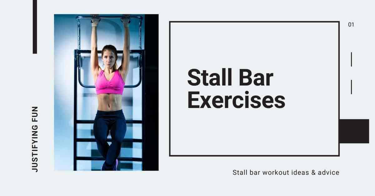 3 Must learn Stall bar exercises Effective stall bar workout